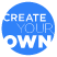 Create Your Own